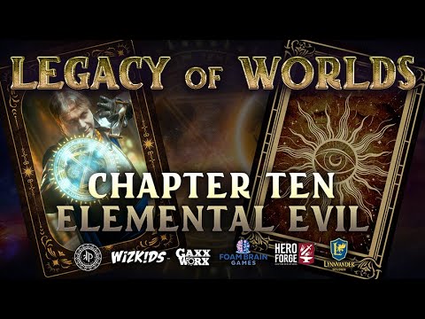 Legacy of Worlds - Chapter Ten - Elemental Evil