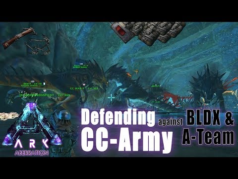 Defending CC ARMY against A-TEAM & BLDX on ABERRATION  |  ARK Official Server