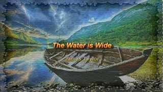 The Water is Wide by James Taylor