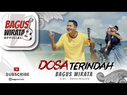 BAGUS WIRATA - DOSA TERINDAH ( Official Music Video )