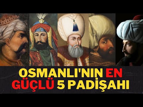 En Güçlü Osmanlı Padişahları - 5 Efsanevi Mareşal Padişah