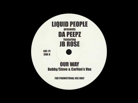 Liquid People Presents Da Peepz Featuring JB Rose – Our Way - Not On Label – P1 (2002)