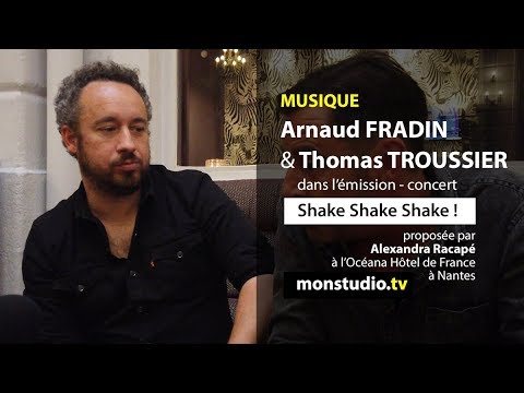 Arnaud Fradin et Thomas Troussier - invités de Shake Skake Shake !