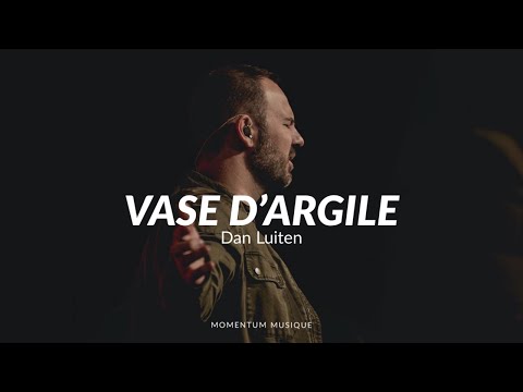 Vase d'argile ( Hillsong ) - Momentum Musique feat Dan Luiten