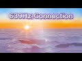 639Hz Soundscape 💫 Connection, Emotional Balance & Harmony