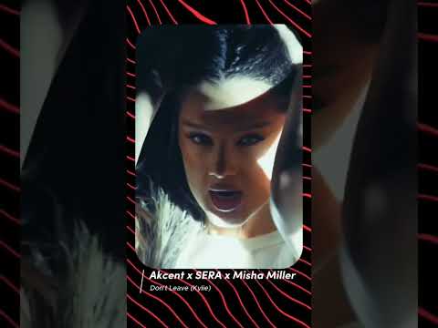 ‼️NEW SONG‼️Akcent x SERA x Misha Miller - Don't Leave (Kylie) #akcent #mishamiller #rotonmusic #fyp