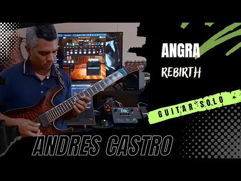 Angra Rebirth Guitar Solo By Andres Castro