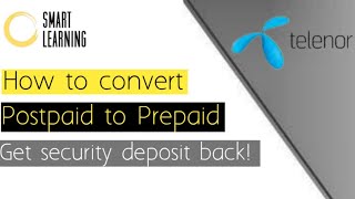 How to convert Telenor postpaid into prepaid | HOW to get security deposit back | #postpaid #telenor
