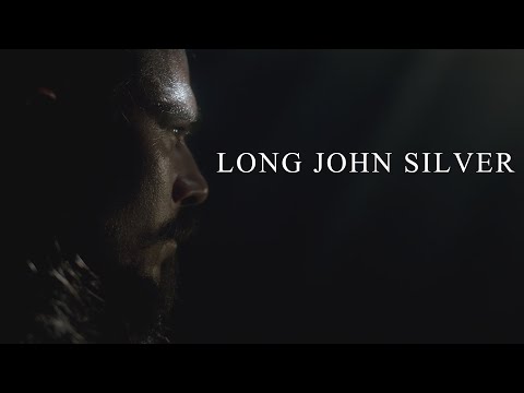 Long John Silver (Black Sails) || Pirate King (Tribute)