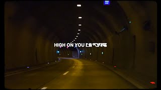 Drove - High On You video