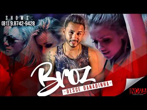 🔴 MC BROZ - DESCE DANADINHA - LANÇAMENTO - 2017