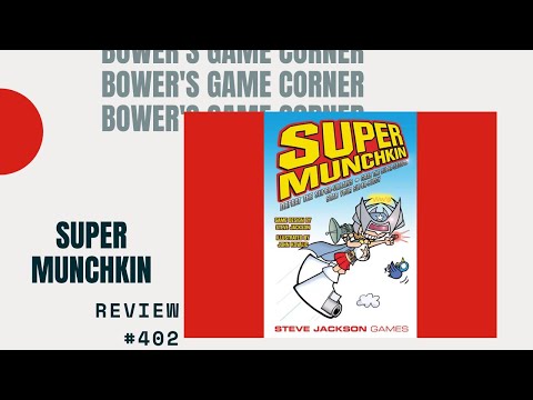 Bower's Game Corner:  Super Munchkin Review