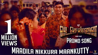 VADACHENNAI - Maadila Nikkura Maankutty (Video Song Promo) | Dhanush | Vetri Maaran