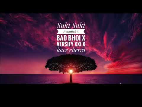 Suki Suki Amunick x Badbhoi x Versify xxi x Kace Cherra