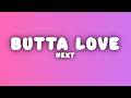 Next - Butta Love (Explicit Version) (Lyrics)