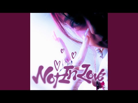 Not In Love