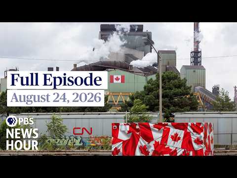 PBSニュースアワー フルエピソード 2026年8月24日 (PBS News Hour full episode, August 24, 2026)