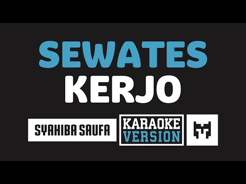[ Karaoke ] Syahiba Saufa - Sewates Kerjo