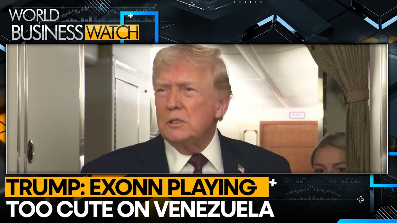 Exxon’s Comments on Venezuela Show Risk of Crossing Trump | World Business Watch | WION