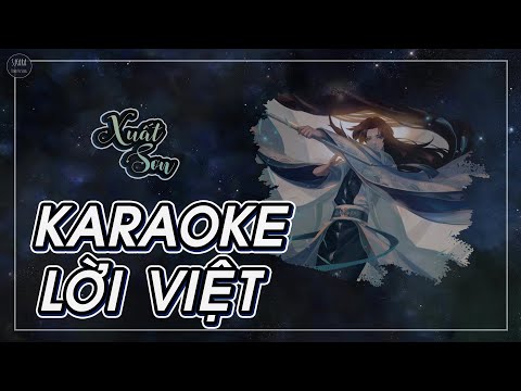 [KARAOKE] Xuất Sơn【Lời Việt】| Nhạc Hí Kịch Tiktok | S. Kara ♪