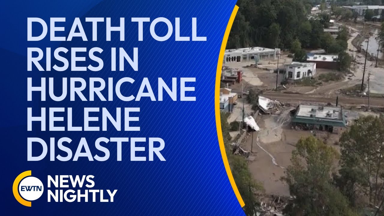 Death Toll Rises in Hurricane Helene Disaster as the US Assesses the Damage | EWTN News Nightly