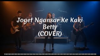 Download lagu Joget Ngansar Ke Kaki - Betty I VERSI COVER BARU I ROCK mp3