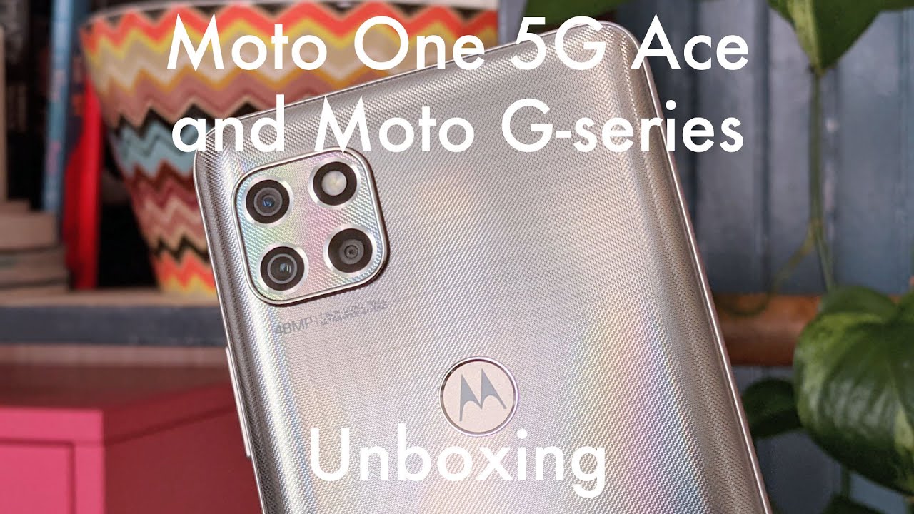 Moto One 5G Ace and Moto G-series unboxing: a phone for every budget!