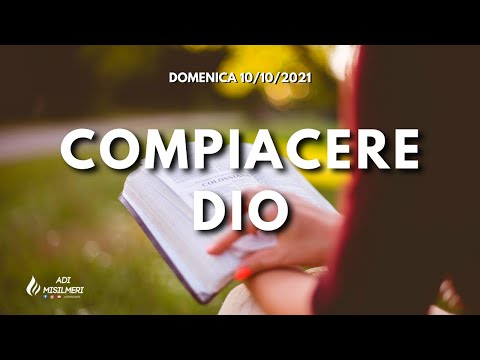 "Compiacere Dio" - Culto Domenica 10/10/21 || ADI Belmonte Mezzagno
