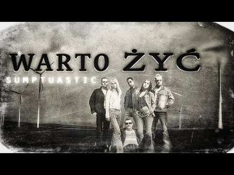 Sumptuastic - Warto Żyć