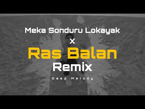 Kenny Wolf - Ras Balan X Meka Sonduru Lokayak | Deep Melody Remix