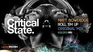 Matt Bowdidge - Roll 'em Up (Original Mix)