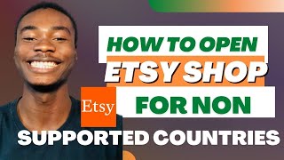 How To Open An Etsy Shop For Banned Countries🚫🧢 in 2023 -Step By Step Guide
