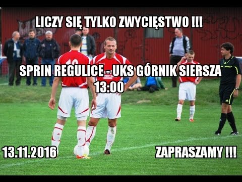 ZAPOWIEDŹ MECZU | SPRIN REGULICE - UKS GÓRNIK SIERSZA !