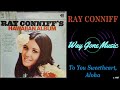 Ray Conniff - To You Sweetheart, Aloha