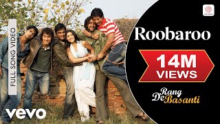 Roobaroo - Rang De Basanti | Amir Khan | A.R. Rahman