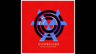 CHVRCHES - By The Throat