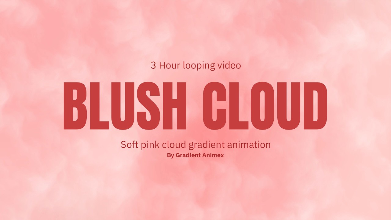 Blush Cloud - Soft Pink Dream Gradient [4K Ambient Loop]