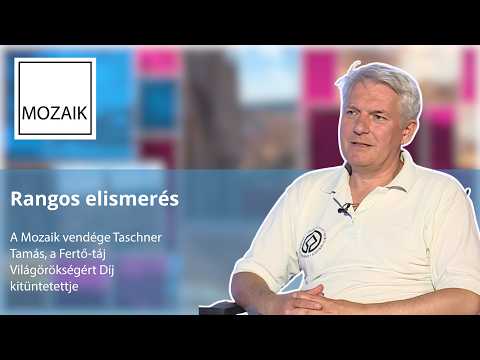 Mozaik – Rangos elismerés – vendég: Taschner Tamás