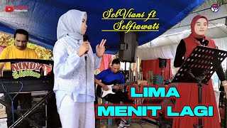 Download lagu LIMA MENIT LAGI ( Ine Sinthya ) Selfiawati ft Selviani || Live Nindy Electone mp3