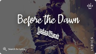Judas Priest - Before the Dawn (Lyrics video for Desktop)
