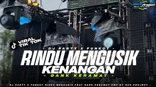 Download lagu DJ PARTY X FUNKOT RINDU MENGUSIK KENANGAN TERBARU BY HKS PROJECT mp3