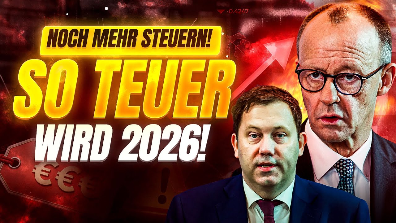 💥 STEUERN EXPLODIEREN: SO TEUER WIRD 2026!