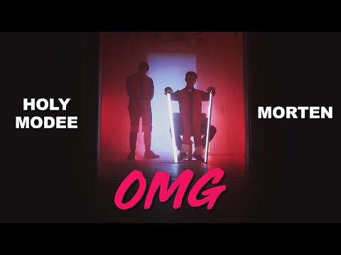 holy modee Y morten - OMG (prod. by HADJI) (Official Video)