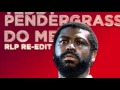 TEDDY PENDERGRASS - DO ME (RLP RE EDIT)