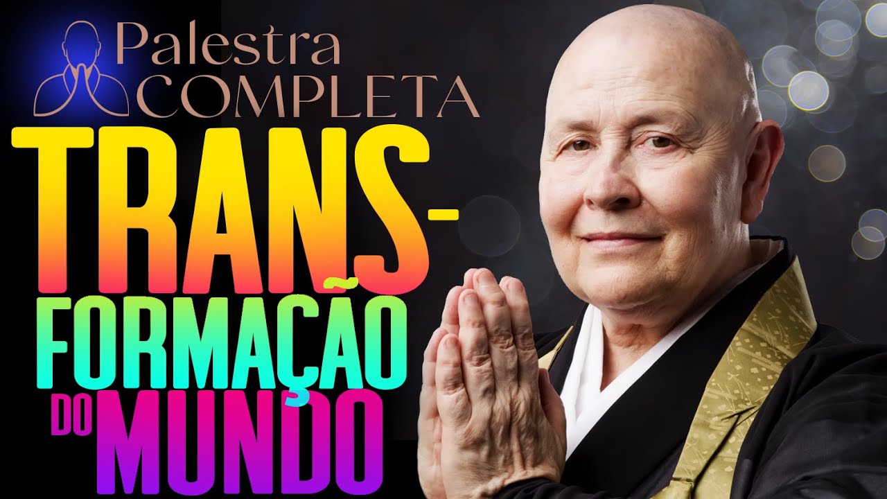 Monja Coen: Transformação do Mundo. Comece por você! - Palestra Completa! Filosofia Zen Budista