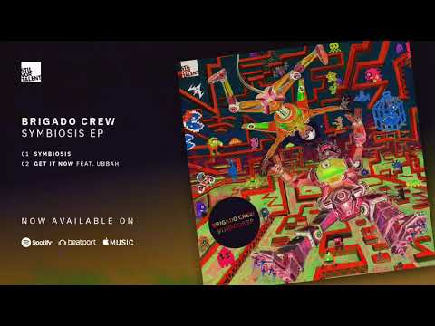 Brigado Crew, Ubbah - Get it Now [Stil vor Talent]