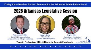 Arkansas Public Policy Panel's Noon Webinar: 2025 Arkansas Legislative Session