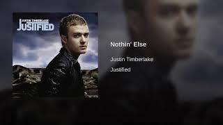 NOTHIN ELSE  - JUSTIN TIMBERLAKE  .  ( MY LIFE IN ONE SONG )