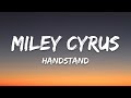 Miley Cyrus - Handstand (Lyrics)