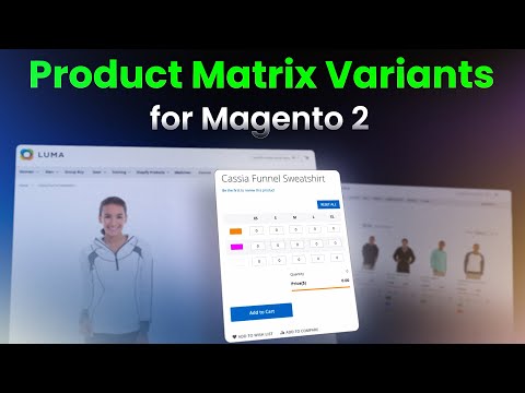 Magento 2 Product Matrix – Manage Variants & Orders Faster